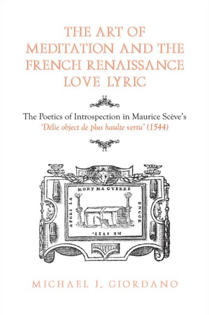 The Art of Meditation and the French Renaissance Love Lyric