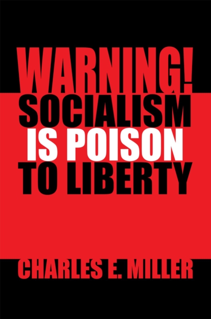 Warning! Socialism Is Poison to Liberty