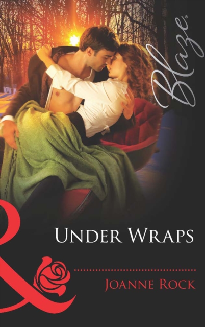 Under Wraps (Mills & Boon Blaze) (Lose Yourself..., Book 3)
