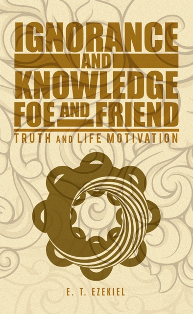 Ignorance and Knowledge Foe and Friend