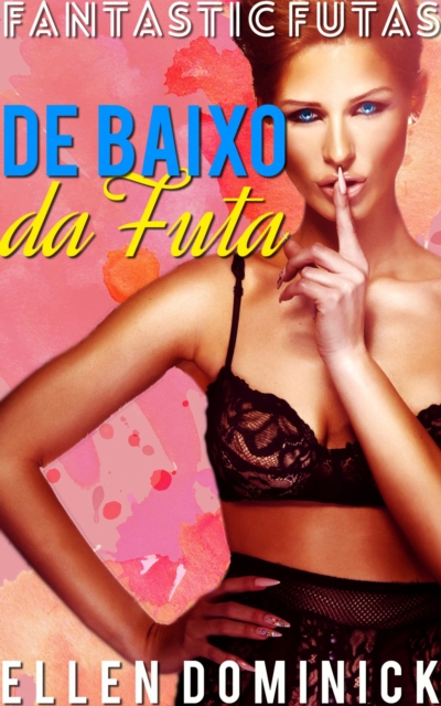 Debaixo da Saia da Futa