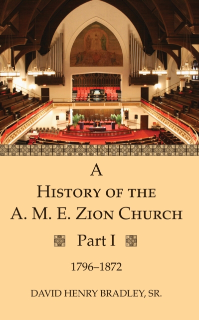 History of the A. M. E. Zion Church, Part 1