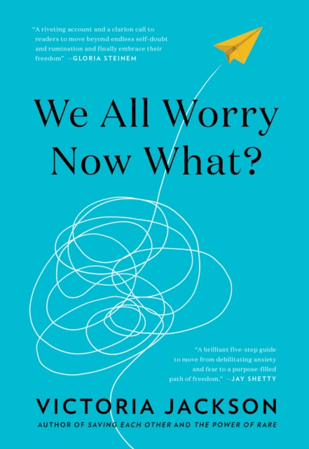 We All Worry, Now What?