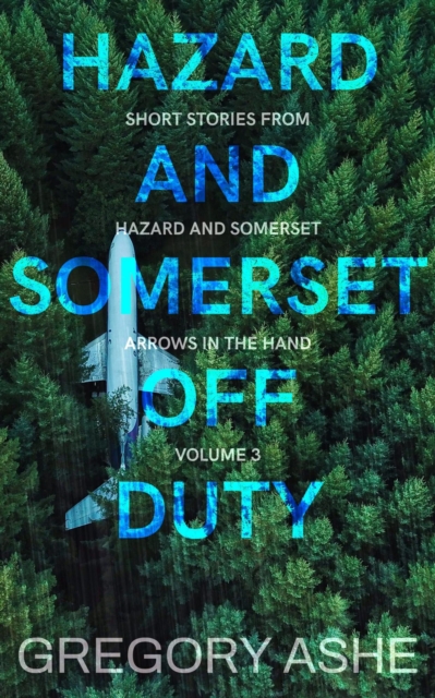 Hazard and Somerset: Off Duty Volume 3