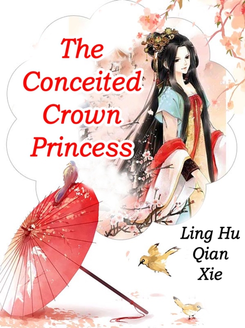Conceited Crown Princess