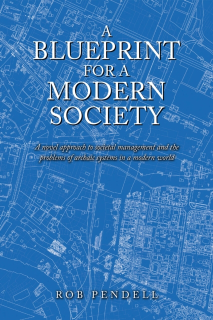 Blueprint for a Modern Society