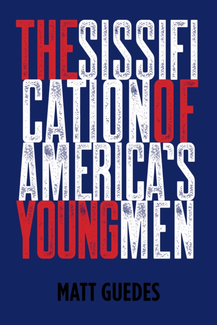 Sissification of America's Young Men