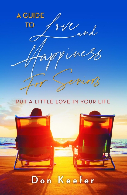 Guide to Love and Happiness for Seniors