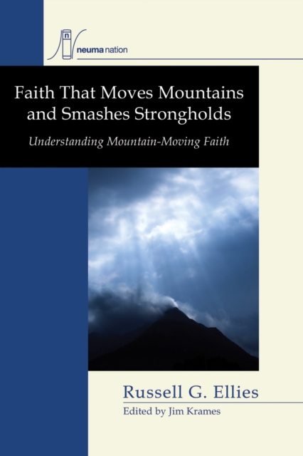 Faith that Moves Mountains and Smashes Strongholds