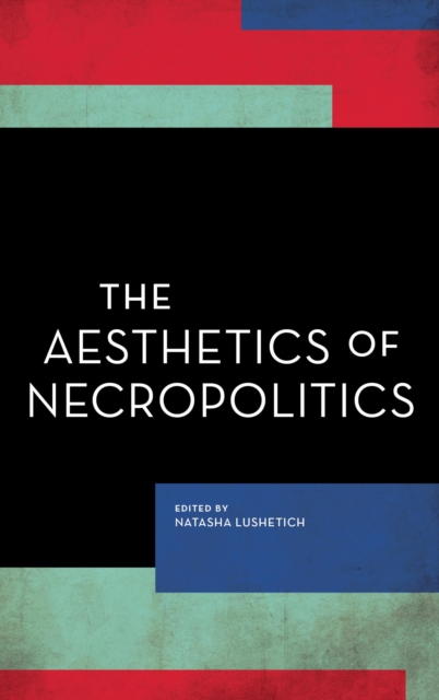 Aesthetics of Necropolitics