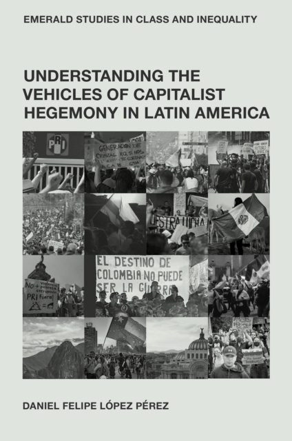 Understanding the Vehicles of Capitalist Hegemony in Latin America