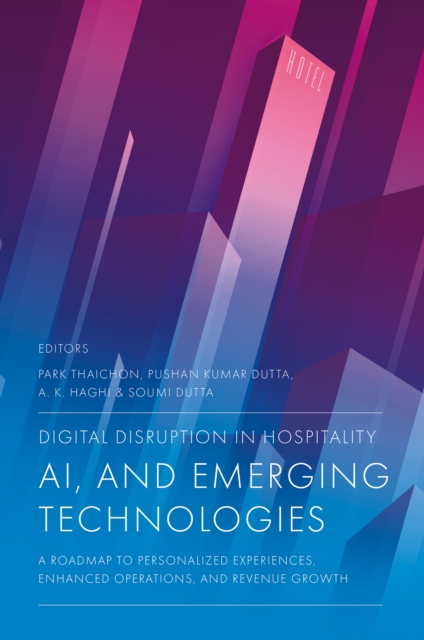 Digital Disruption in Hospitality, AI and Emerging Technologies