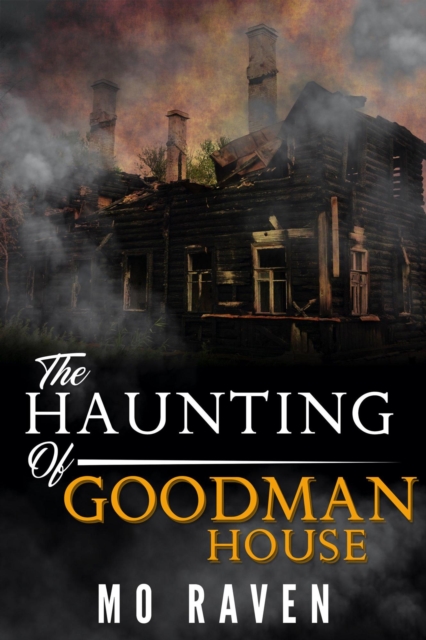 Haunting of Goodman House