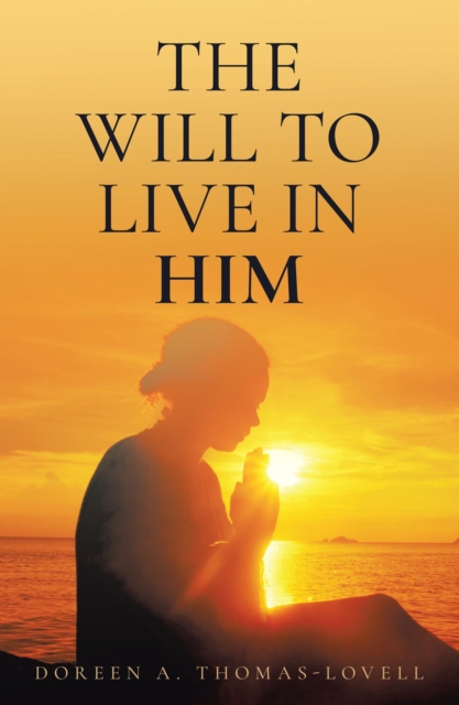 Will to Live in Him