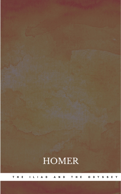 The Iliad and The Odyssey