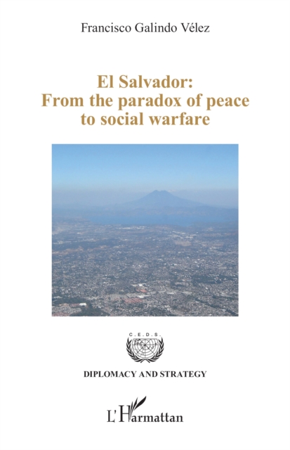 El Salvador: From the paradox of peace to social warfare