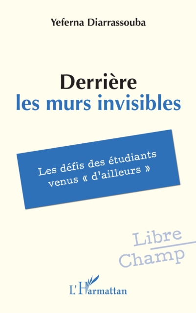 Derriere les murs invisibles
