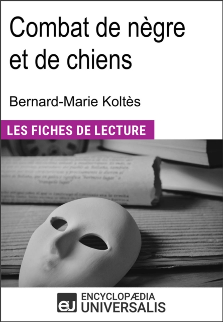 Combat de negre et de chiens de Bernard-Marie Koltes