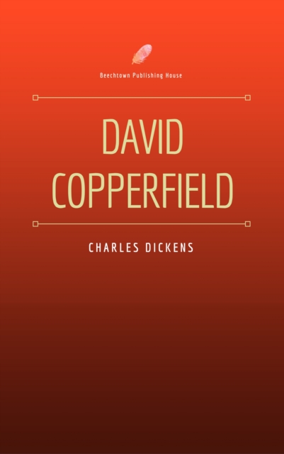 David Copperfield (Beechtown Publishing House)