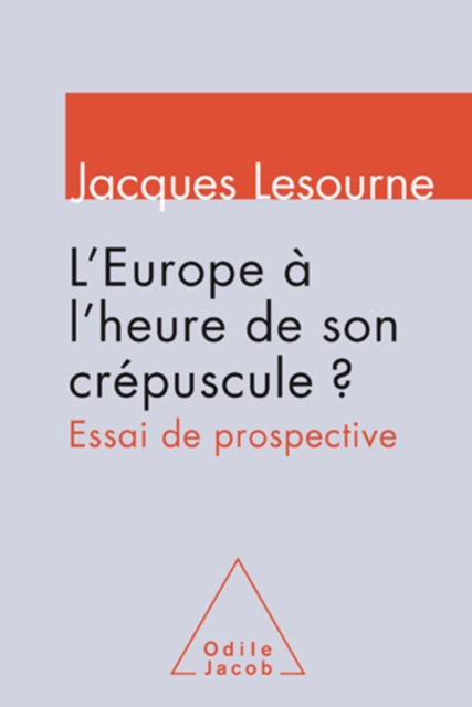 L' Europe à l’heure de son crépuscule ?