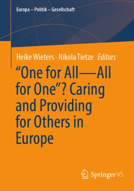 "e;One for All-All for One"e;? Caring and Providing for Others in Europe