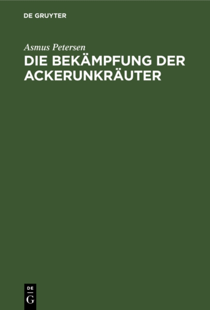 Die Bekampfung der Ackerunkrauter