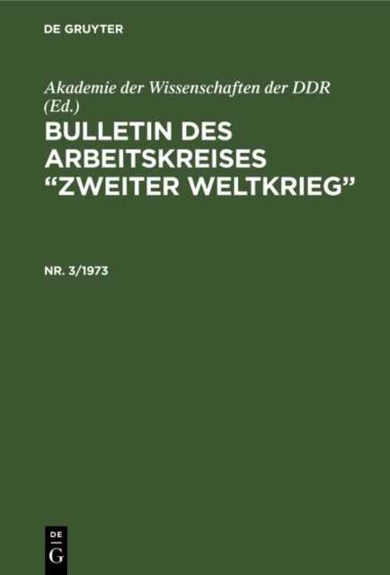 Bulletin des Arbeitskreises &quote;Zweiter Weltkrieg&quote;. Nr. 3/1973