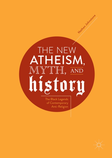 New Atheism, Myth, and History