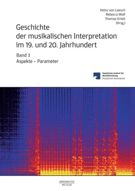Geschichte der musikalischen Interpretation im 19. und 20. Jahrhundert, Band 3