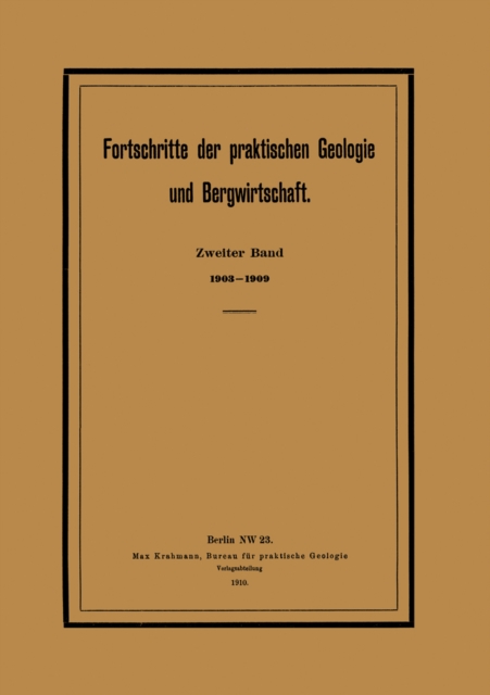 Fortschritte der praktischen Geologie und Bergwirtschaft
