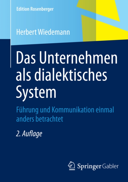 Das Unternehmen als dialektisches System