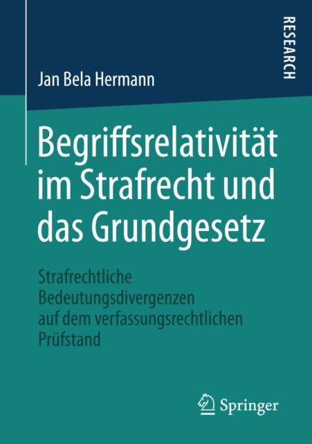 Begriffsrelativität im Strafrecht und das Grundgesetz