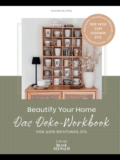 Beautify Your Home. Das Deko-Workbook von @ein.richtungs.stil