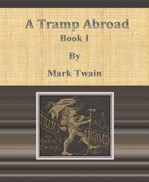 Tramp Abroad: Book I