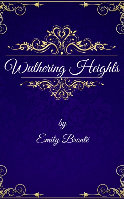 Emily Bronte: Wuthering Heights (English Edition)