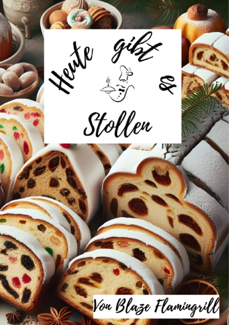 Heute gibt es - Stollen