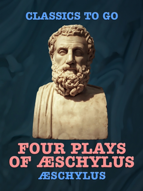 Four Plays of schylus