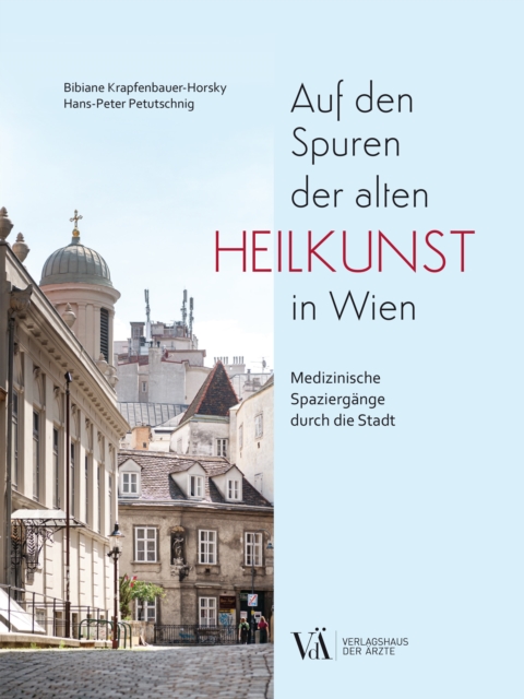 Auf den Spuren der alten Heilkunst in Wien