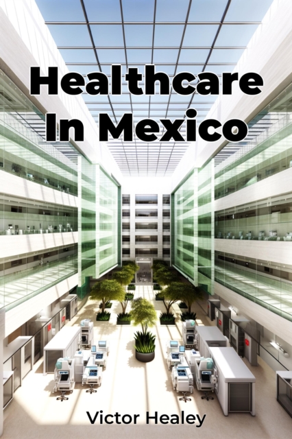 Healthcare In Mexico