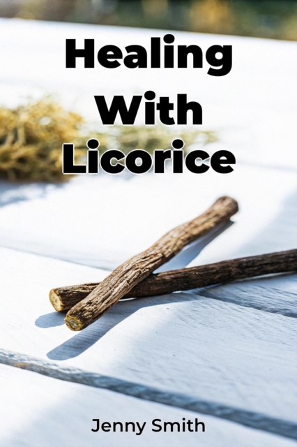 Healing With Licorice