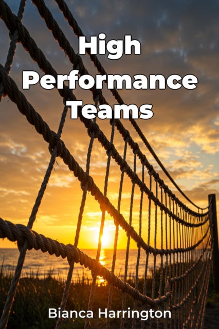 High Performance Teams