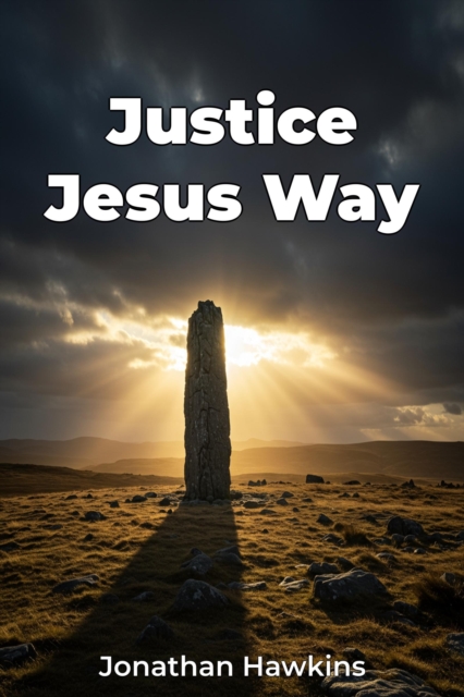 Justice Jesus Way