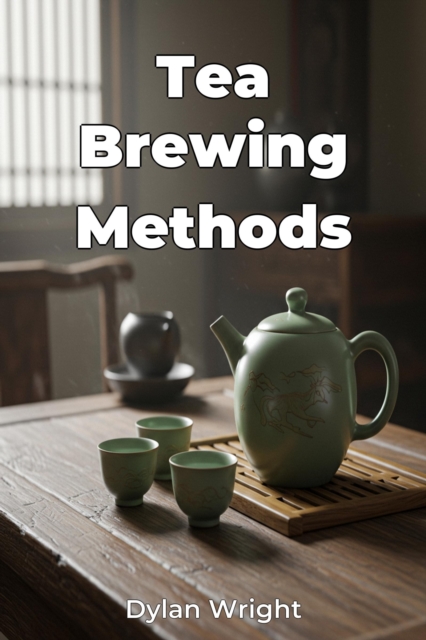 Tea Brewing Methods