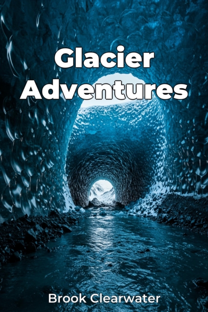 Glacier Adventures