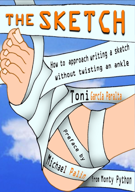 Sketch (How to approach writing a sketch without twisting an ankle)
