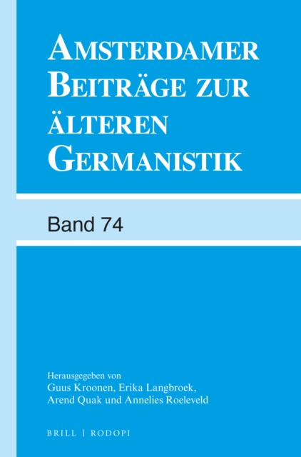 Amsterdamer Beitrage zur alteren Germanistik, Band 74 (2015)