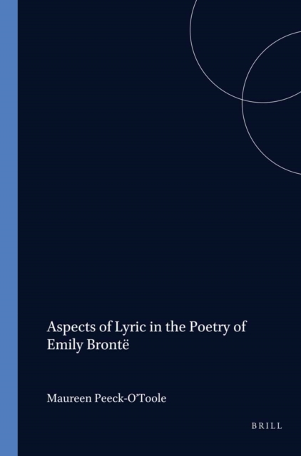 Aspects of Lyric in the Poetry of Emily Bronte