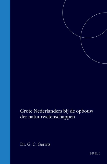 Grote Nederlanders bij de opbouw der natuurwetenschappen