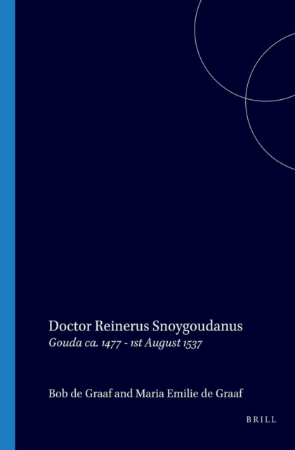 Doctor Reinerus Snoygoudanus, Gouda c. 1477-1st August 1537