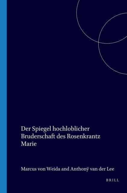 Spiegel hochloblicher Bruderschaft des Rosenkrantz Marie